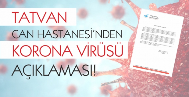 Tatvan Can Hastanesi'nden 'Korona Virüsü' açıklaması!