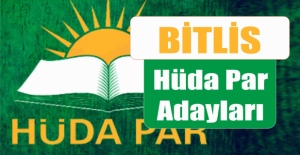 Hüda Par Bitlis Milletvekili adayları kesin listesi!