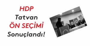 HDP Tatvan ön seçimi sonuçlandı!