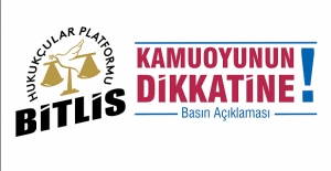 'Bitlis Hukukçular Platformu' kuruluşunu deklare etti!
